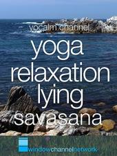 Ver Pelicula Yoga Relajación Mentir Savasana Online