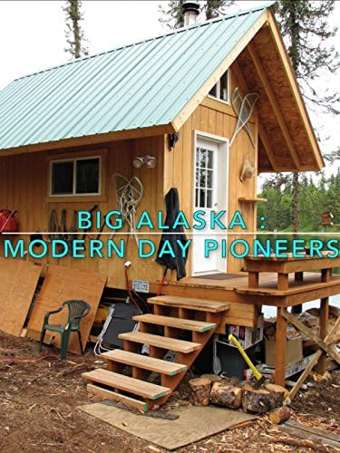 Pelicula Alaska grande: pioneros modernos del día Online