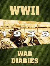 Ver Pelicula Diarios de guerra de la segunda guerra mundial: 1939 Online