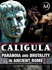 Ver Pelicula Calígula: paranoia y brutalidad en la antigua Roma Online
