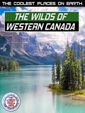 Ver Pelicula Los lugares más frescos de la Tierra: las tierras salvajes del oeste de Canadá y los territorios Online