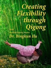 Ver Pelicula Creando flexibilidad a travÃ©s de Qigong Online