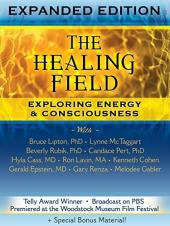 Ver Pelicula The Healing Field: Exploring Energy & amp; Consciousness Expanded Edition Online