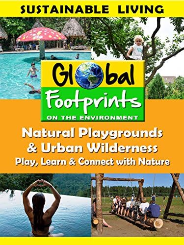 Pelicula Huellas globales-Parques infantiles naturales & amp; Urban Wilderness - Play, Learn & amp; Conectar con la naturaleza Online