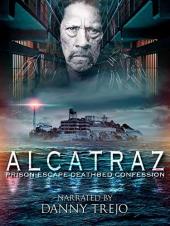 Ver Pelicula Alcatraz Prison Escape: Deathbed Confession Online