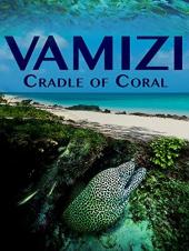 Ver Pelicula Vamizi: Cuna De Coral Online