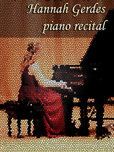 Pelicula Recital de piano de Hannah Gerdes Online