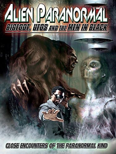 Pelicula Alien Paranormal: Bigfoot, ovnis y los hombres de negro Online