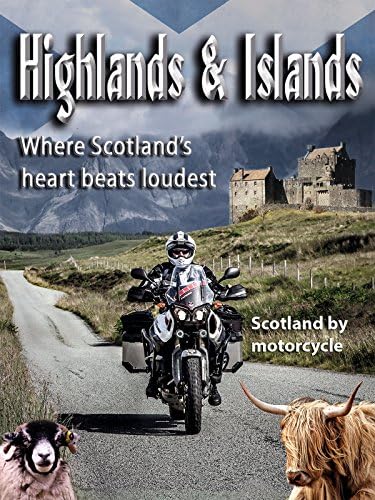 Pelicula Tierras altas y amp; Islas - Donde el corazón de Escocia late más fuerte / Escocia en motocicleta Online