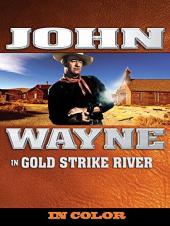 Ver Pelicula John Wayne: Gold Strike River (en color) Online