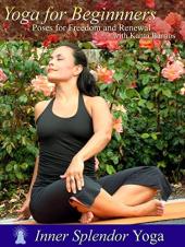 Ver Pelicula Yoga para principiantes: posa para la libertad y la renovación con Kanta Barrios Online
