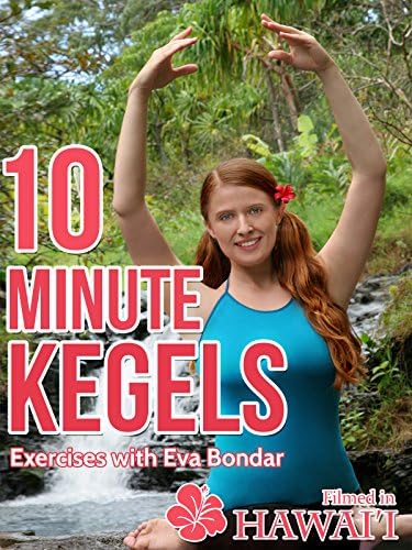 Pelicula Kegels de 10 minutos - Ejercicios con Eva Bondar - Filmados en Hawaii Online