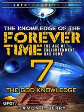 Ver Pelicula El conocimiento del tiempo para siempre 7 - El conocimiento de Dios Online
