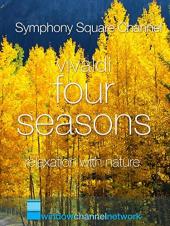 Ver Pelicula Vivaldi Four Seasons, relajación con la naturaleza Online