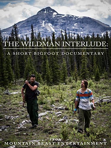 Pelicula The Wildman Interlude: un corto documental de Bigfoot Online
