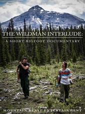 Ver Pelicula The Wildman Interlude: un corto documental de Bigfoot Online