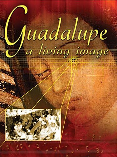 Pelicula Guadalupe: una imagen viva Online