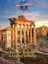 Ver Pelicula Antiguos romanos - Un legado en ruinas - Historia del planeta Online