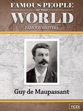 Ver Pelicula Gente famosa del mundo - Escritores famosos - Guy de Maupassant Online
