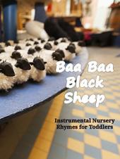Ver Pelicula Baa Baa Black Sheep - Rimas de cuarto de niños instrumentales para niños pequeños Online