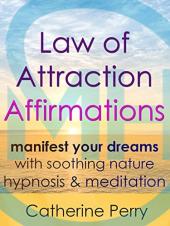 Ver Pelicula Afirmaciones de la Ley de la Atracción: Manifiesta tus sueños con la hipnosis relajante de la naturaleza & amp; Meditación Online