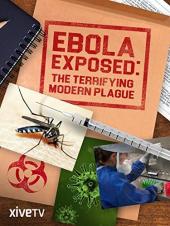 Ver Pelicula Ébola expuesta: la terrible plaga moderna Online