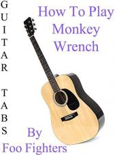 Ver Pelicula Cómo jugar Monkey Wrench de Foo Fighters - Acordes Guitarra Online