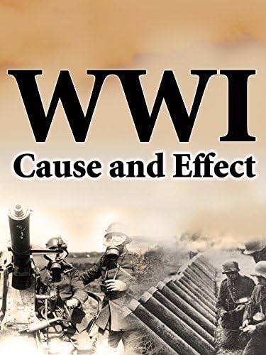 Pelicula Primera guerra mundial: causa y efectos Online