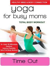 Ver Pelicula Yoga para mamás ocupadas - Tiempo fuera - Entrenamiento corporal total Online