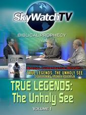 Ver Pelicula Skywatch TV: ProfecÃ­a BÃ­blica - The Unholy See Volumen 1 Online