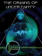 Ver Pelicula Mandala del pulso: Los orígenes de la incertidumbre Online