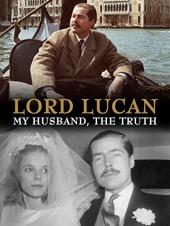 Ver Pelicula Lord Lucan: Mi marido, la verdad Online