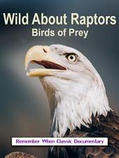 Ver Pelicula Wild About - Raptors - Aves de presa Online