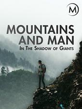 Ver Pelicula Las montañas y el hombre: a la sombra de los gigantes Online