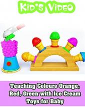 Ver Pelicula Teaching Colors Orange, Red, Green con Ice Cream Toys para bebé Online