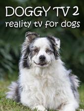 Ver Pelicula Doggy TV 2 (Realidad TV para perros) Online