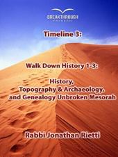 Ver Pelicula Línea de tiempo 3: Historia de la caminata hacia abajo 1-3: Historia, topografía & amp; Arqueología, y Genealogía Mesorah ininterrumpida Online