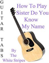 Ver Pelicula Cómo jugar Hermana ¿Sabes mi nombre por las rayas blancas - Acordes de guitarra Online