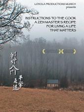 Ver Pelicula Instrucciones para el cocinero. Receta de un maestro zen para vivir una vida que importa Online