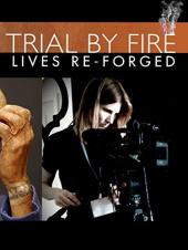 Ver Pelicula Trial by fire: vidas re-forjadas Online