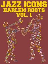Ver Pelicula Harlem Roots: Volumen 1 - Las grandes bandas Online