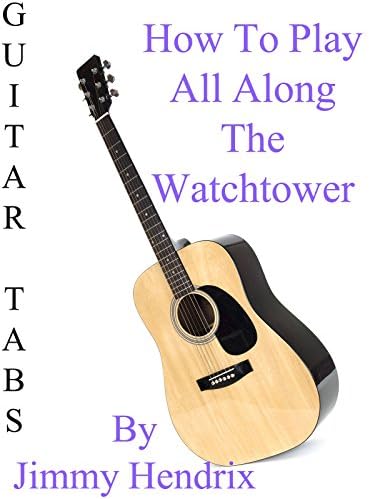 Pelicula All Along The Watchtower Por Jimmy Hendrix - Acordes Guitarra Online