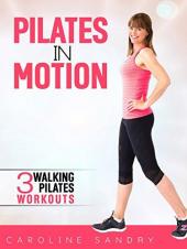 Ver Pelicula Pilates In Motion - Caminando entrenamientos de Pilates con Caroline Sandry Online