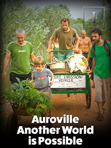 Pelicula Auroville - otro mundo es posible Online