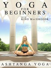 Ver Pelicula Yoga para principiantes con Kino MacGregor: Ashtanga Yoga Online
