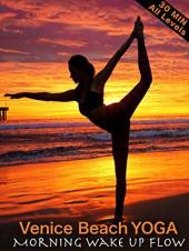 Ver Pelicula Venice Beach Yoga - Flujo de despertar por la mañana - Todos los niveles Online