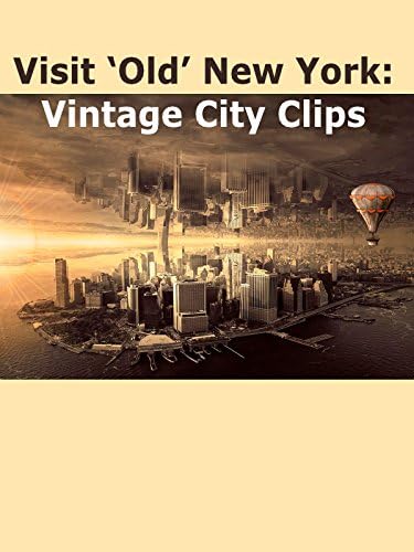 Pelicula Visita 'Old' New York: Clips de Vintage City Online