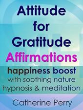 Ver Pelicula Actitud para Afirmaciones de Gratitud: Mejora de la Felicidad con Calmante Naturaleza Hipnosis & amp; Meditación Online
