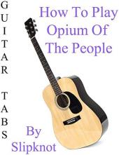 Ver Pelicula Cómo jugar Opium Of The People de Slipknot- Acordes de guitarra Online