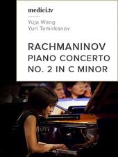 Ver Pelicula Rachmaninov, Concierto para piano No. 2 en Do menor - Yuja Wang, Yuri Temirkanov Online